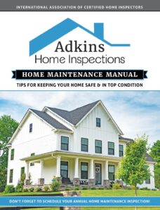 Adkins Home Inspections Home Maintenance Manual